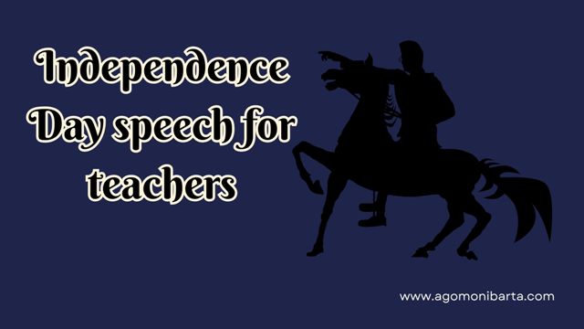 Independence Day speech for teachers